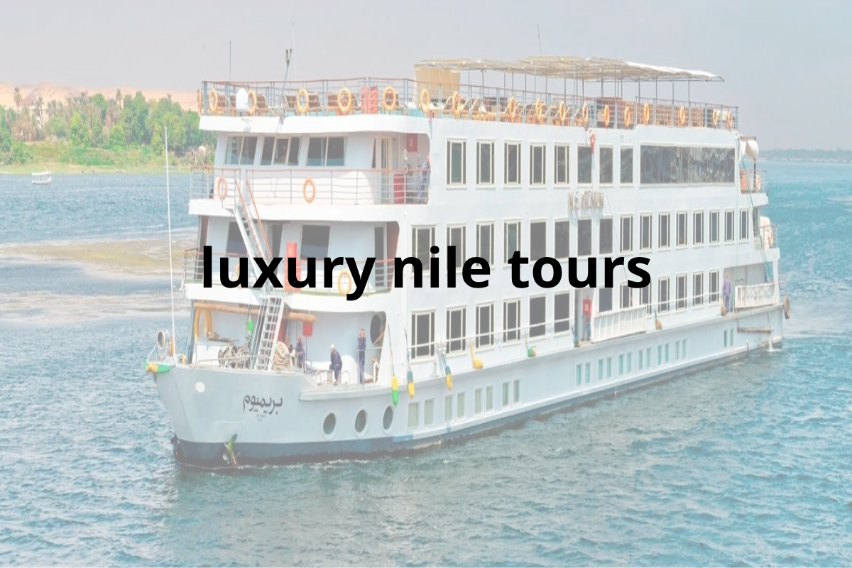 luxury nile tours