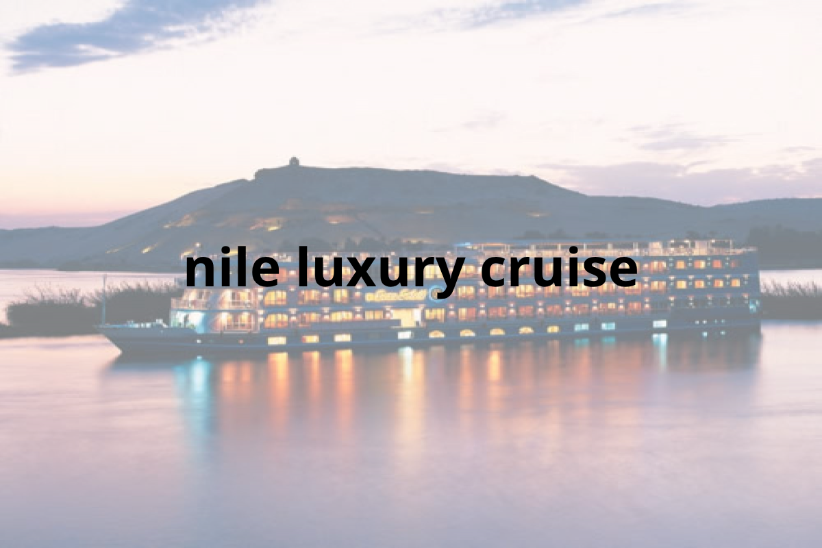 nile luxury cruise