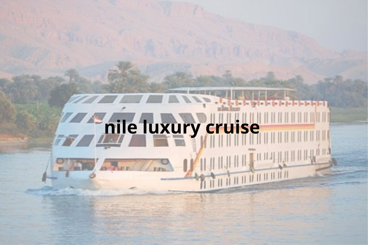 nile luxury cruise
