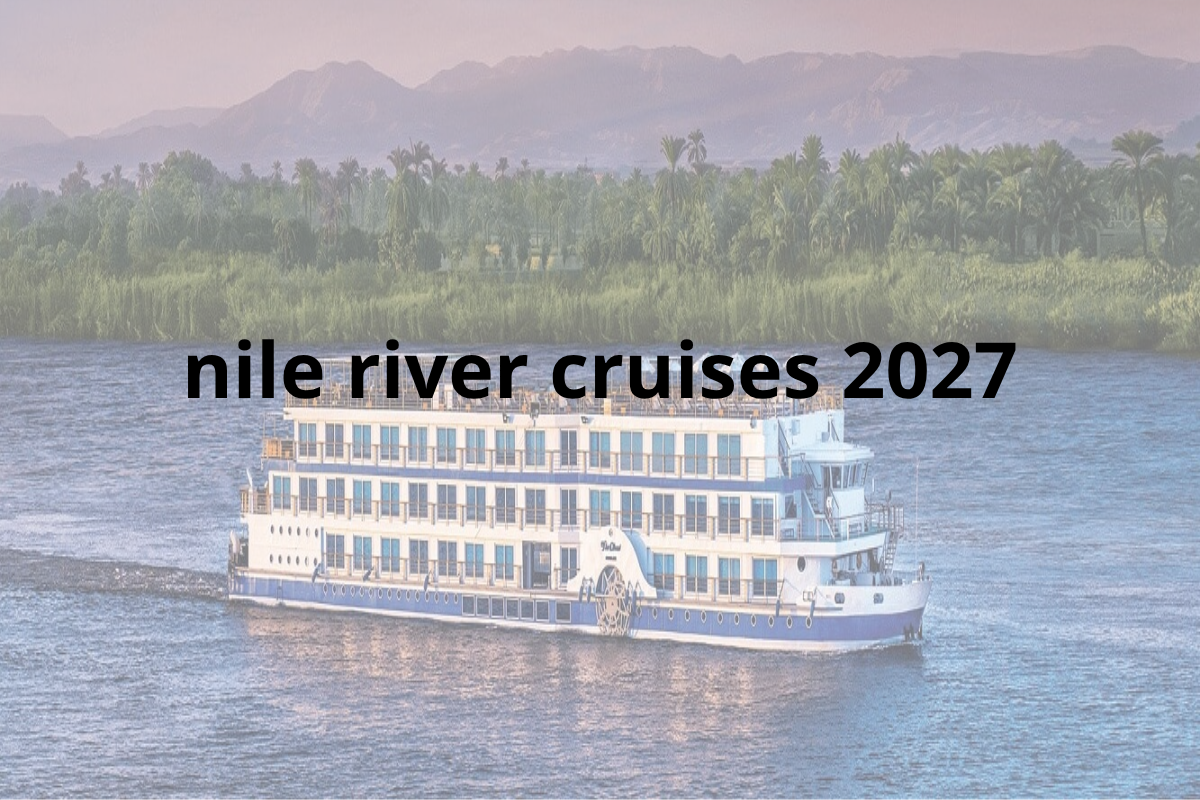 nile river cruises 2027